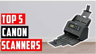 Best Canon Scanners 2026 – Top Picks for Home & Office 🖨️