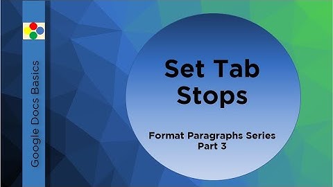 Google Docs Basics - Set Tab Stops | Technology Education