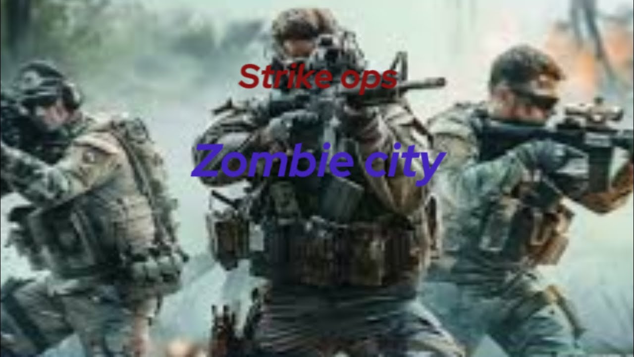 Strike ops Zombie city (mr kasti)