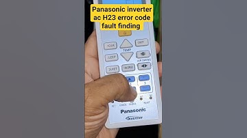 Panasonic inverter ac H23 error code fault finding #shortvideo #panasonic
