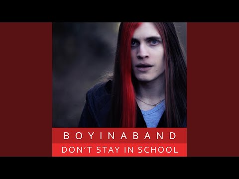 Don't Stay in School - Boyinaband