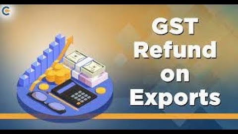 HOW TO CLAIM GST REFUND ON EXPORT WITHOUT PAYMENT OF TAX/GST EXPORT REFUND WITHOUT TAX