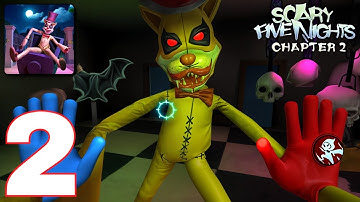 Scary Five Nights Chapter 2 - Gameplay Walkthrough Part 2 - Chapter 2 (Android, iOS)