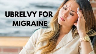 Ubrelvy Pour La Migraine  Un Traitement Révolutionnaire