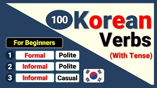 100 Korean Verbs with Tense | Formal, Informal, Casual