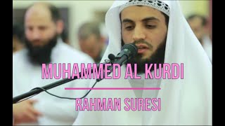 ETKİLEYİCİ OKUYUŞ MUHAMMED AL KURDİ - RAHMAN SURESİ |  سُورَةُ الرَّحمٰن   رعد محمد الكردي