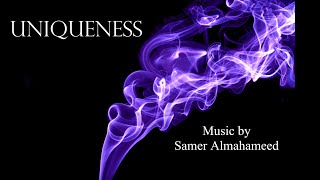Uniqueness music by Samer Almahameed, Cello and Violin music.