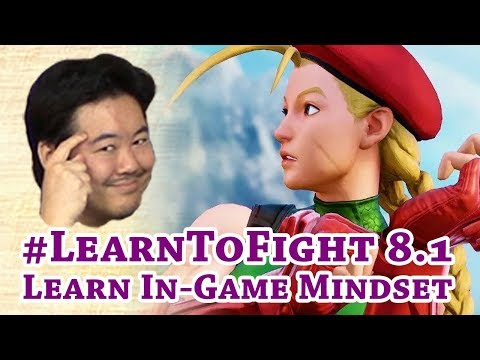 #LearnToFight 8.1 - We're Back! Learn Proper Thought Process For Fighting Games In Cammy SFV Ranked