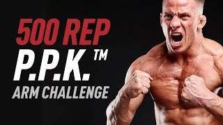 500 Rep P.P.K.™ Arm Pump Challenge