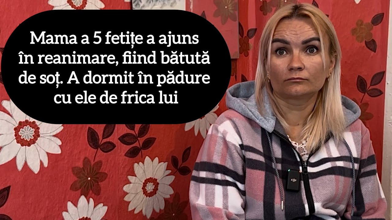 Mama a 5 fetițe a ajuns în reanimare, fiind bătută de soț. A dormit în pădure cu ele de frica lui