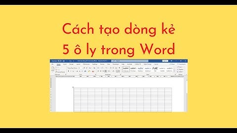 Cách tạo dòng kẻ 5 ô ly trong Word