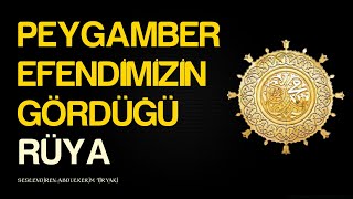 Peygamber Efendimizin Gördüğü Rüya (Ashabına Anlatıyor) / İbretlik Nasihatler Resimi