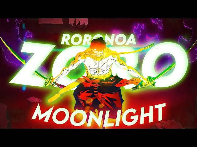 Roronoa Zoro X Moonlight (Zoro's cover)  -「AMV/Edit」 class=