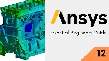 ANSYS WORKBENCH ESSENTIAL FOR BEGINNERS GUIDE- EPISODE 12 .