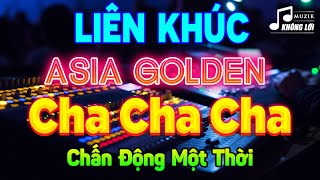 LK Cha Cha Cha Asia Không Lời Chấn Động Một Thời | Hòa Tấu Cha Cha Cha Nhạc Trẻ Xưa 7X 8X 9X