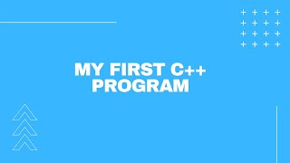 កម្មវិធី​ C++ ដំបូងរបស់ខ្ញុំ​ || C++ programming in Khmer