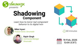 Webinar 19- Shadowing Component in Simumatik