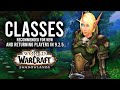 These Classes Are Recommended For New And Returning Players In 9.2.5! - WoW: Shadowlands 9.2.5