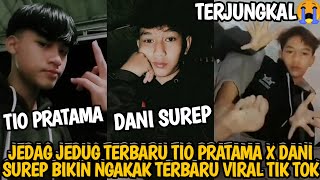 DANI SUREP X TIO PRATAMA