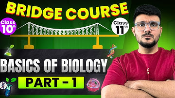 Basics of BIOLOGY - 1 | Biology Class 11th | Bridge Course | Maharashtra Board
