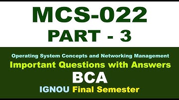 BCA [MCS-022 Important Questions with Answers] [Operating System Concepts and Networking Management]