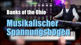 Alle Keyboards - Musikalischer Spannungsbogen - Banks of the Ohio # 1311