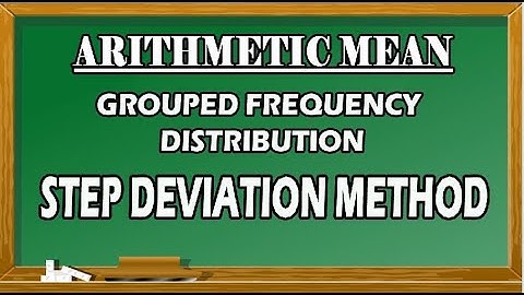 Arithmetic Mean | Grouped Frequency Distribution | Step Deviation Method | Statistics