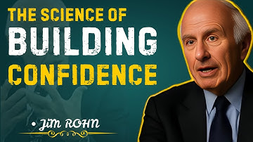 The Science of Building Confidence | Jim Rohn Motivation