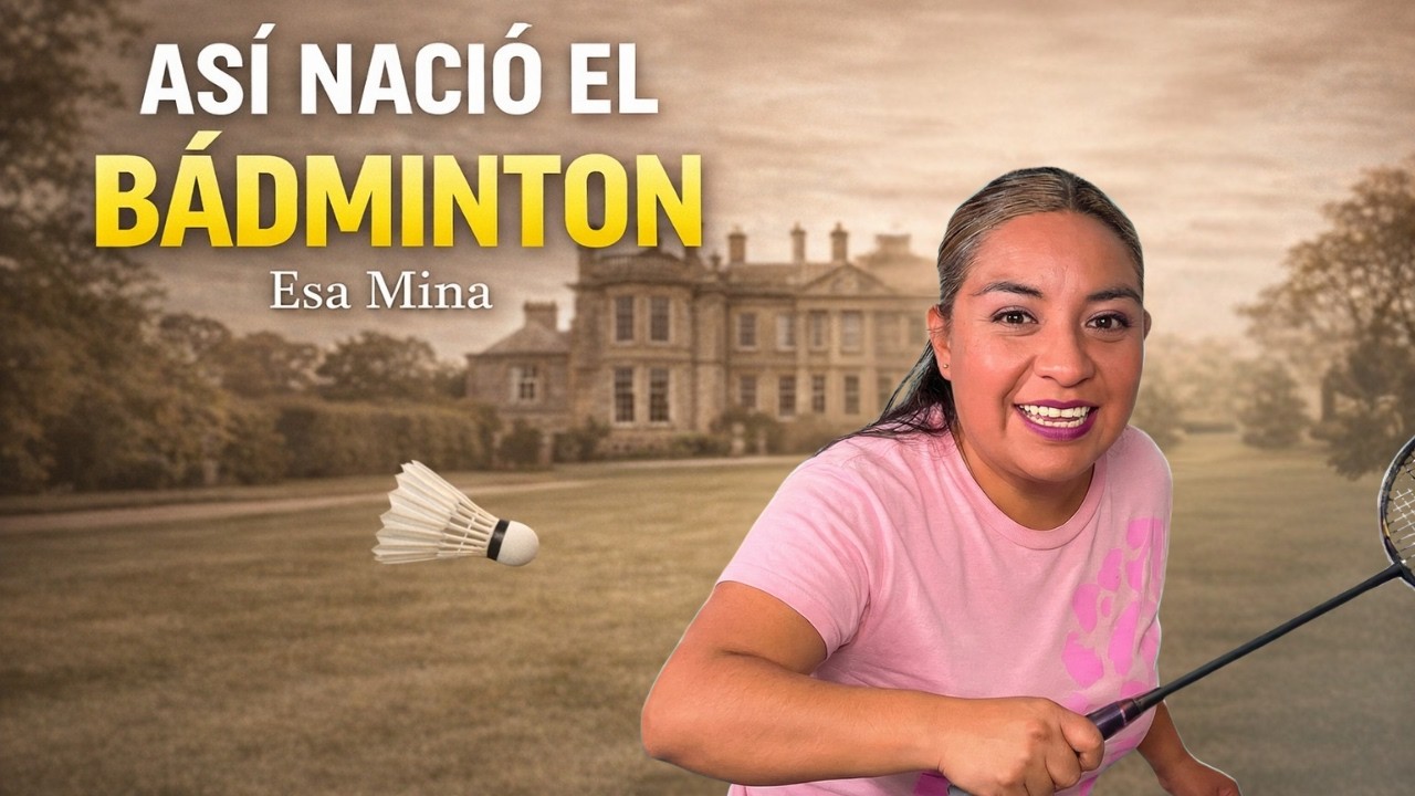 Así nació el Bádminton | Cap. 02: Las huellas de una casa.