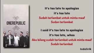 Apologize - Timbaland feat. OneRepublic | Lirik Terjemahan