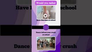 Ultimate High School Would You Rather Challenge