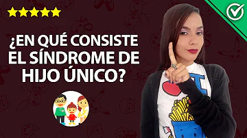 ¿Por qué es especial el hijo único?