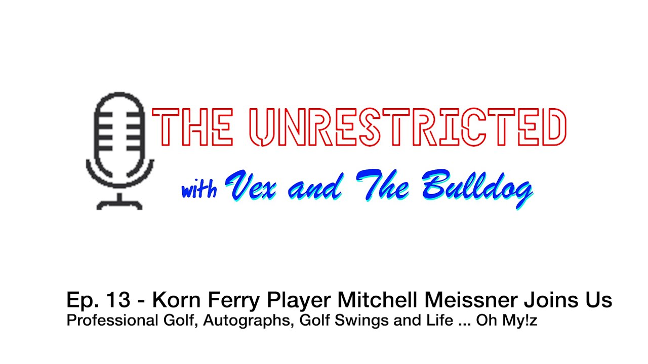 Ep 13 - Korn Ferry bound Mitchell Meissner Joins The Show