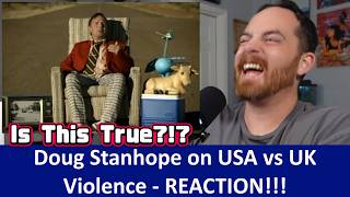 American Reacts American Comedian Doug Stanhope on UK vs USA Violence REACTION