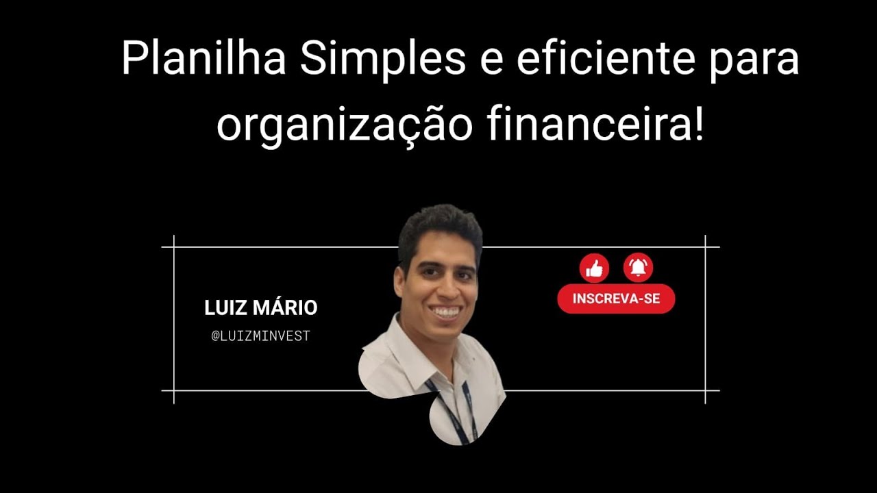 Planilha simples e eficiente para organização financeira - YouTube