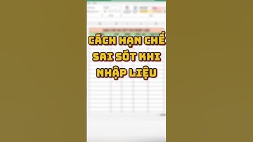 Cách hạn chế sai xót khi nhập liệu excel ☘️☘️☘️