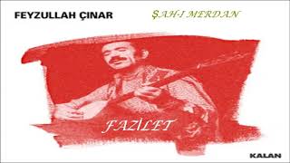 Feyzullah Çınar - Şah-ı Merdan [ Fazilet © 2003 Kalan Müzik ] Resimi