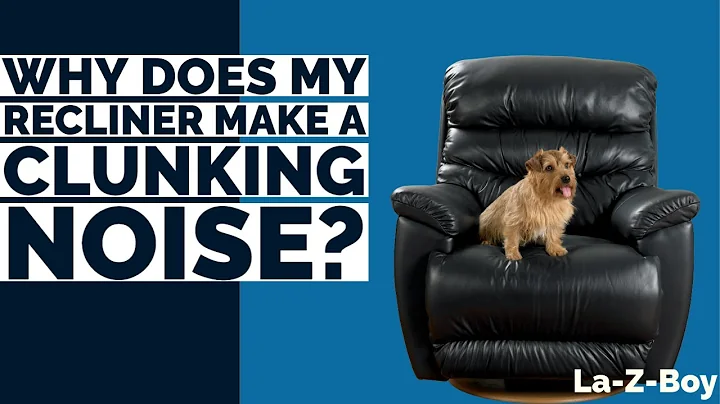 Why does my recliner make a clunking noise?