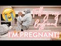 Telling my boyfriend I'M PREGNANT! *He was not expecting this*