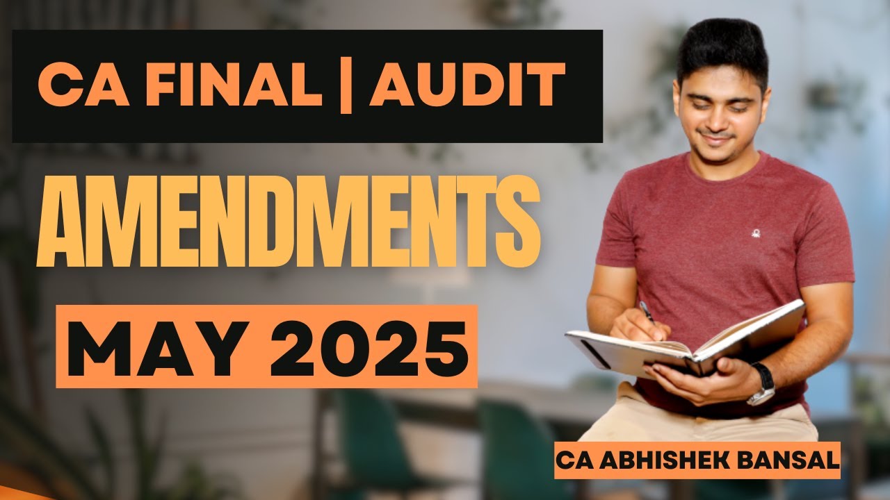CA Final | Audit | Amendments | May 2025 | | CA Abhishek Bansal - YouTube