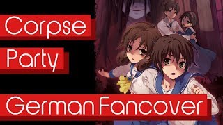 Video thumbnail of "Corpse Party - Shangri La [German Fancover]"