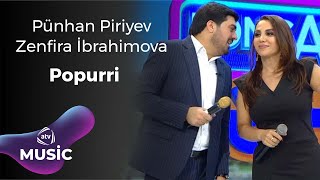 Pünhan Piriyev & Zenfira İbrahimova - Popurri Canlı ifa