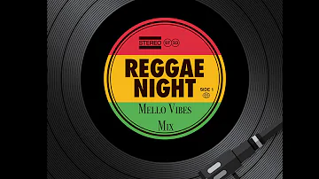 Reggae Night Mello Vibes Mix 60s, 70s, 80s, & 90s