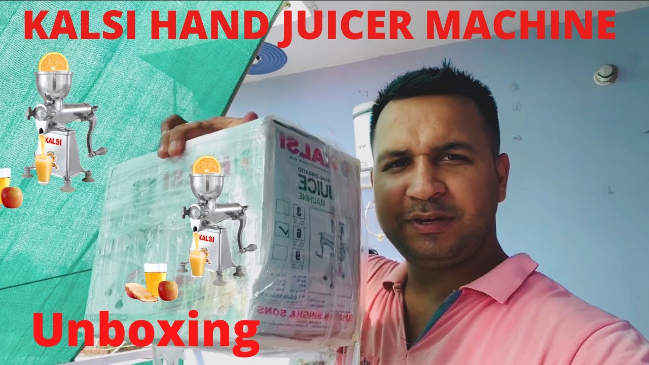 Best hand juicer machine in India Kalsi juicer machine no. 6 Unboxing