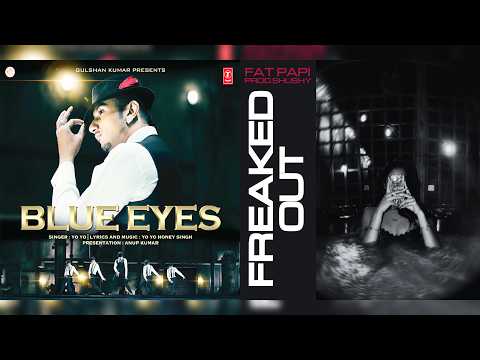 Blue Eyes (Freaked Out) - Fat Papi, Yo Yo Honey Singh ft.Prod.Shushy (Tiktok Mashup)