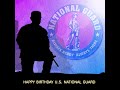 Happy BDay #NationalGuard! | GD Mission Systems