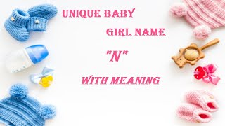 Top 30 Latest and Unique || Hindu Baby Girl Names || Starting with 'N'' (न) letter || With Meaning||