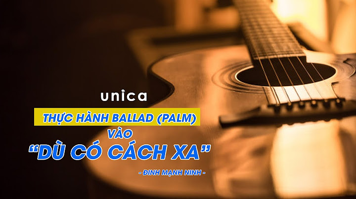 Dù có cách xa guitar hướng dẫn năm 2024