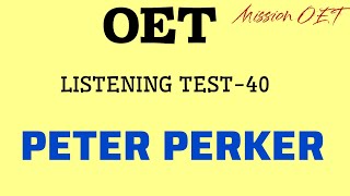 OET Listening | Peter Parker \& Rana Anderson Patient || oet #oetexam #oettest