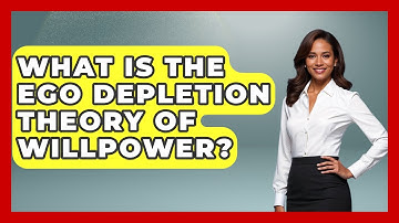 What Is The Ego Depletion Theory Of Willpower? - Habit Hacks Hub